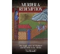 Murder and Redemption from Hereford to Crowland: The tragic story of Ethelbert and his bride-to-be, Alfrida