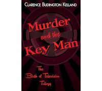 Murder and the Key Man (The Birth of Television Mysteries Trilogy)