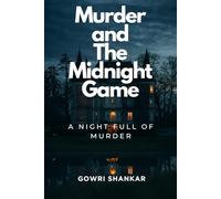Murder and The Midnight Game: A Night Full of Murder (Detective Vikram Investigations & Mind Mastery books)