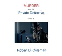Murder and the Private Detective, Book Eight: 8 (Murder: The John Carter Novels)