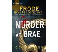 Murder at Brae: Classic Detective Fiction with a Hint of Myth & Magic (Frode: Iron Age Detective)