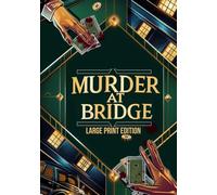 MURDER AT BRIDGE (LARGE PRINT EDITION): A 1930s Detective Mystery Featuring a Closed Circle, Hidden Motives, and an Unexpected Murder