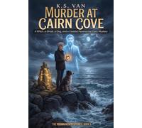 Murder at Cairn Cove: A Witch, a Ghost, a Dog, and a Coastal Paranormal Cozy Mystery The Moonhaven Mysteries Book 5