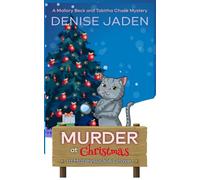 Murder at Christmas in Honeysuckle Grove: A Mallory Beck and Tabitha Chase Holiday Mystery (A Mallory Beck Cozy Culinary Caper)