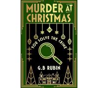 Murder at Christmas: You Solve the Crime: A cosy crime mystery in the style of a Choose Your Own Adventure