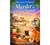 Murder At Citrus Sands: A Beach Resort Cat Cozy Mystery (Citrus Coast Cat Cozy Mysteries)