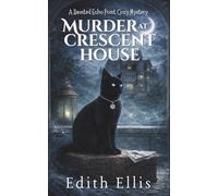 Murder at Crescent House: A Haunted Echo Point Cozy Mystery