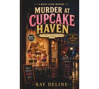 Murder at Cupcake Haven: The Hollow Rolling Pin Mystery: A Maple Glade Mystery