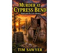 Murder at Cypress Bend: Hank and Flo Cozy Mystery: 1 (Hank and Flo Tennessee Cozy Mystery Series)