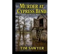 Murder at Cypress Bend: Hank and Flo Cozy Mystery (Hank and Flo Tennessee Cozy Mystery Series)