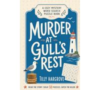 Murder at Gull’s Rest: A Cozy Mystery Word Search Puzzle Book: Read the Story, Solve 50 Puzzles, and Catch the Killer (The Gull’s Rest Word Search Mysteries)