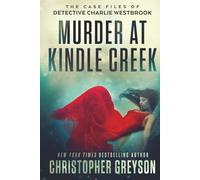 Murder at Kindle Creek: LARGE PRINT: A Heart Pounding Detective Crime Mystery That Will Keep You Guessing
