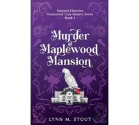 Murder at Maplewood Mansion (1) (Haunted Histories)