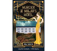Murder at Millar's Hotel: A 1920s Mystery: A 1920's Cozy Mystery: 1 (Lady Ellen Investigates)