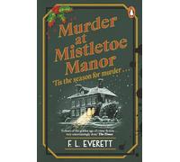 Murder at Mistletoe Manor: A cosy Christmas murder mystery and the perfect festive crime novel to curl up with