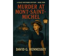 Murder at Mont Saint Michel: Book 4 in the Grace Whitmore Mystery Series