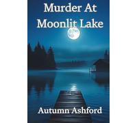 Murder at Moonlit Lake: A Whispering Pines Summer Camp Mystery (Whispering Pines Summer Camp Mysteries)