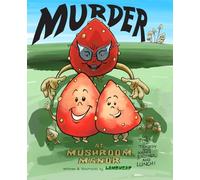 Murder at Mushroom Manor: The Mushroom Lady