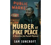 Murder at Pike Place - A Detective Jim Parnell Mystery: Large Print easy to read murder mystery for Seniors with Dementia, Alzheimer’s or memory issues (Detective Books for Seniors)