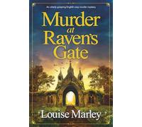 Murder at Raven’s Gate: An utterly gripping English cozy murder mystery: 4 (An English Village Mystery)