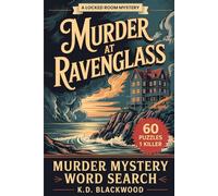 Murder at Ravenglass: A Cozy Detective Whodunit Murder Mystery Word Search Puzzle Book for Adults and Seniors - Solve 60 Interactive Puzzles to Catch the Killer (A Locked Room Word Search Mystery)