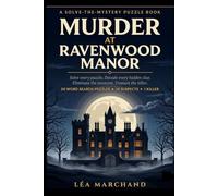 Murder at Ravenwood Manor: A Whodunnit Murder Mystery Word Search Puzzle Book for Adults - Decode Hidden Clues, Eliminate 10 Suspects & Catch the Killer in 50 Puzzles (Ravenwood Mysteries Book 1)