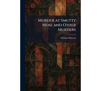 Murder at Smutty Nose and Other Murders