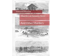 Murder at Smutty Nose: And Other Murders (Edmund Lester Pearson on Murder)