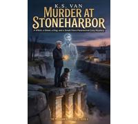 Murder at Stoneharbor: A Witch, a Ghost, a Dog, and a Small-Town Paranormal Cozy Mystery (The Moonhaven Mysteries)