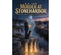 Murder at Stoneharbor: A Witch, a Ghost, a Dog, and a Small-Town Paranormal Cozy Mystery (The Moonhaven Mysteries)