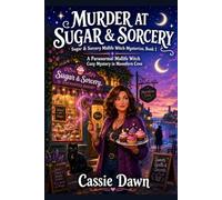 Murder At Sugar & Sorcery: A Paranormal Midlife Witch Cozy Mystery in Moonfern Cove (Sugar & Sorcery Midlife Witch Mysteries)