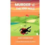 Murder at the 10th Hole: 11 (A Rose Blair Murder Mystery)