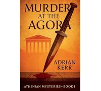 Murder at the Agora: 1 (Athenian Mystery)