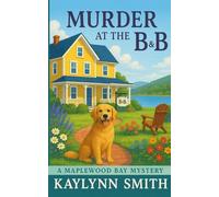 Murder at the B & B: A Maplewood Bay Cozy Mystery