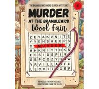 Murder at the Bramblewick Wool Fair: Find the Words, Follow the Thread, Unmask the Killer - 60 Cozy Word Search Puzzles for Adults and a Perfect Gift ... (The Bramblewick Word Search Mysteries)