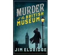 Murder at the British Museum: London's famous museum holds a deadly secret…: 2 (Museum Mysteries)