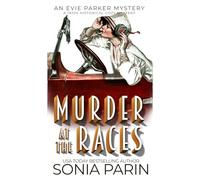 Murder at the Car Races: A 1920s Historical Cozy Mystery: 24 (An Evie Parker Mystery)