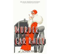 Murder at the Car Rally: 1920s Historical Cozy Mystery (An Evie Parker Mystery)