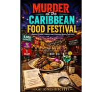 Murder at the Caribbean Food Festival: A Beginner-Friendly Caribbean Logic-Elimination Mystery Puzzle Book