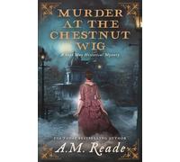 Murder at the Chestnut Wig: A Mystery of Antebellum America