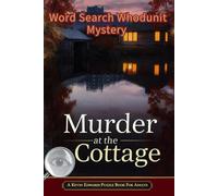 Murder at the Cottage : A Word Search Whodunit Mystery | Large Print Puzzle Book For Adults: Part mystery novel. Part word search puzzles
