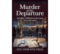 Murder at the Departure Gate: One killer, 2,500 faces in the crowd. Every clue counts
