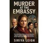 Murder at the Embassy: The Untold Story of Mischa Barton’s Relentless Quest for Justice in the 1934 British Embassy Murder Mystery and the Secrets She Uncovers