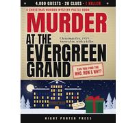 Murder at the Evergreen Grand: A Christmas Murder Mystery Puzzle Book for Adults: Find the Killer Among 4,000 Hotel Guests