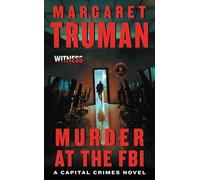 Murder at the FBI: A Capital Crimes Novel