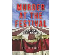 Murder at the Festival: A Basement Ladies Mystery