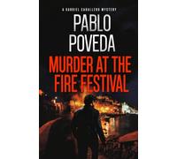 Murder at the Fire Festival: A Gabriel Caballero Mystery: 4 (Gabriel Caballero Mystery Series)