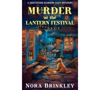 Murder at the Lantern Festival: A Greystone Harbor Cozy Mystery Book 1