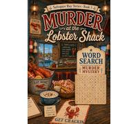 Murder at the Lobster Shack: A Cozy Coastal Murder Mystery Word Search Puzzle Book: Saltspire Bay Series - Book 3: Read the story. Search the words. ... Solve the murder. 50 chapters / 50 puzzles