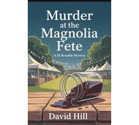 Murder at the Magnolia Fete?: A DI Bramble Mystery: 1